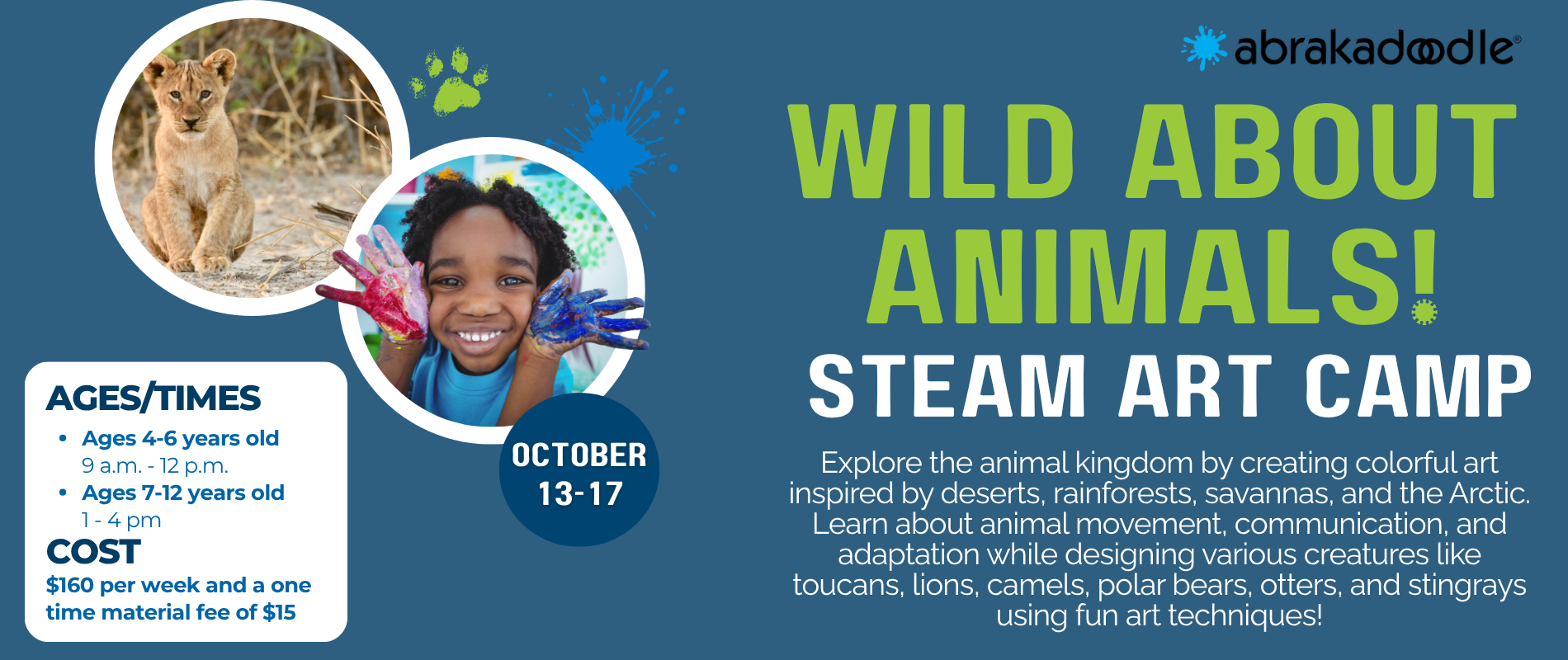 A promotional flyer for "Wild About Animals! Steam Art Camp" features a smiling child with painted hands, camp details, dates, and highlights the camp as part of fun youth programs exploring animals and creative activities.